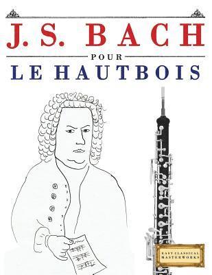 J. S. Bach Pour Le Hautbois: 10 Pi 1