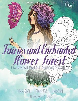 FAIRIES and ENCHANTED FLOWER FOREST, Mix flower, Tinkerbell, princess, unicorn in enchanted forest: Color liked an artist coloring book series, 25 pic 1