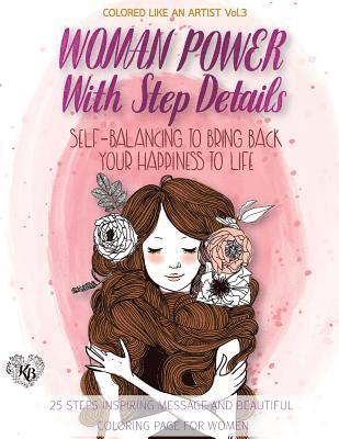 WOMEN POWER, Self-balancing to bring back your happiness to life, Happiness coloring book: Color liked an artist coloring book series, 25 pictures 1