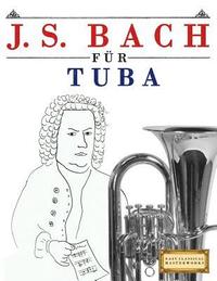 bokomslag J. S. Bach Für Tuba: 10 Leichte Stücke Für Tuba Anfänger Buch