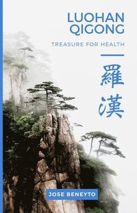 bokomslag Luohan Qigong. Treasure for health