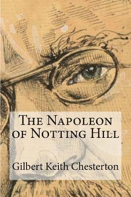 The Napoleon of Notting Hill