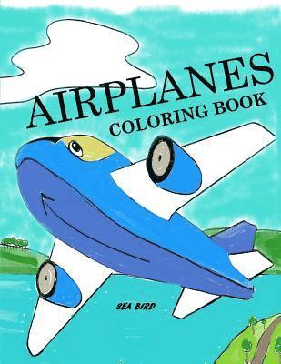 bokomslag Airplanes Coloring Book: Airplane Coloring Book for Kids: Airplane Color and Draw Coloring Book