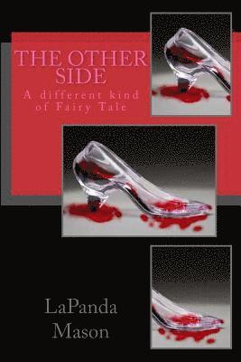 The Other Side: A Different kind of fairy tale 1