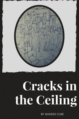 Cracks in the Ceiling 1