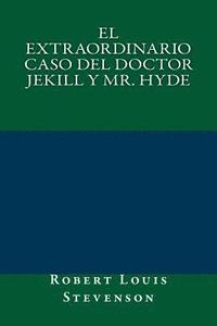 bokomslag El Extraordinario Caso del Doctor Jekill y Mr. Hyde