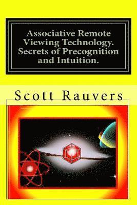 bokomslag Associative Remote Viewing Technology. Secrets of Precognition and Intuition.: Published by the Institute for Solar Studies on Behavior and Human Heal