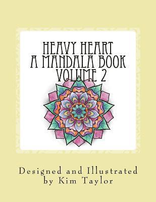 bokomslag Heavy Heart a Mandala Book - Volume 2