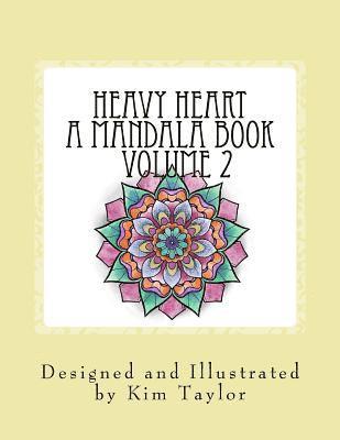 Heavy Heart a Mandala Book - Volume 2
