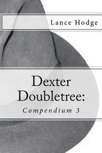 bokomslag Dexter Doubletree: Compendium 3