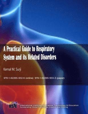 bokomslag A Practical Guide to Respiratory System and its Related Disorders