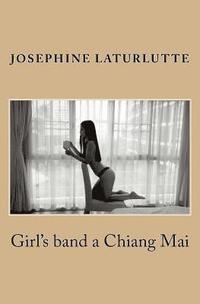bokomslag Girl's band a Chiang Mai: Folles, et mouillées, sont ces adorables Thailandaises