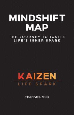 MindShift Map: The Journey to Ignite Life's Inner Spark 1