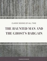 bokomslag The Haunted Man and the Ghost's Bargain