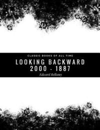 bokomslag Looking Backward: 2000 - 1887