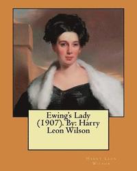 bokomslag Ewing's Lady (1907). By: Harry Leon Wilson