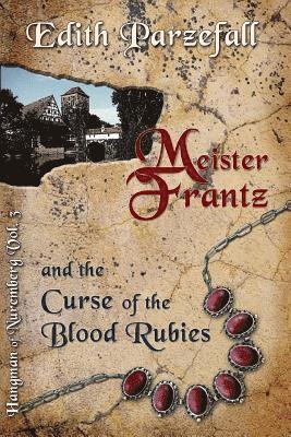 Edith Parzefall - Meister Frantz and the Curse of the Blood Rubies, Häftad