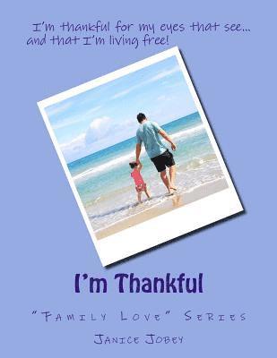 Janice Jobey - I'm Thankful: "Family Love" Series, Häftad