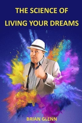 bokomslag The Science of Living Your Dreams: Law of Attraction