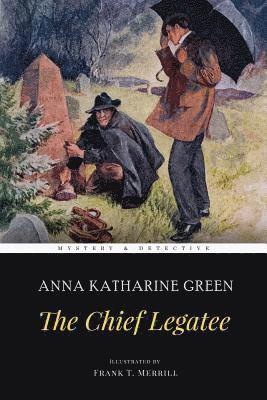 bokomslag The Chief Legatee: Illustrated