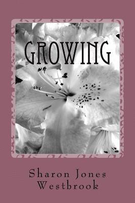 Sharon Jones Westbrook - Growing: A Woman's Guide To Reminising, Häftad