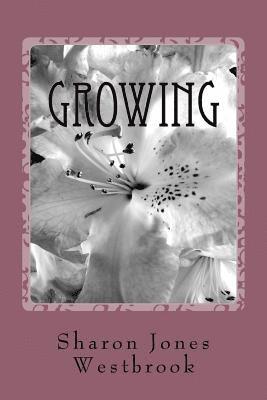 Growing: A Woman's Guide To Reminising 1