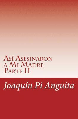 bokomslag Así Asesinaron a mi Madre: Parte II