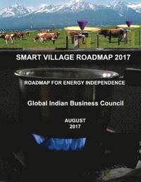 bokomslag Smart Village Roadmap 2017: Roadmap for Rural Energy Independence