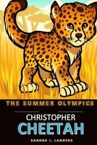 bokomslag The Summer Olympics: Christopher Cheetah