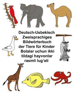 bokomslag Deutsch-Usbekisch Zweisprachiges Bildwörterbuch der Tiere für Kinder Bolalar uchun ikki tildagi hayvonlar rasmli lug'ati