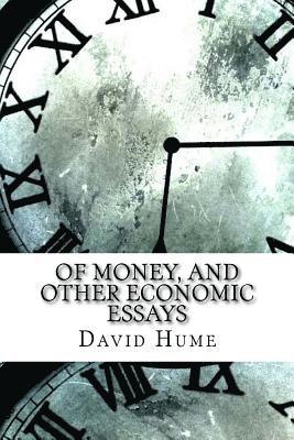 bokomslag Of Money, and Other Economic Essays