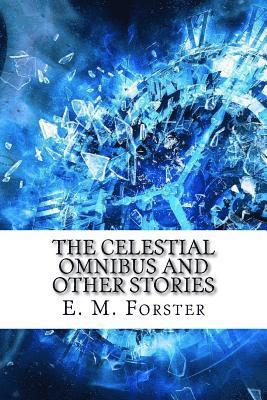 bokomslag The Celestial Omnibus and Other Stories