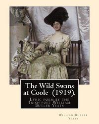 bokomslag The Wild Swans at Coole (1919). By: William Butler Yeats: 'The Wild Swans at Coole' is a lyric poem by the Irish poet William Butler Yeats (1865-1939)