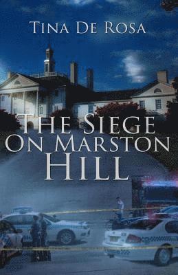 Tina De Rosa - The Siege On Marston Hill, Häftad