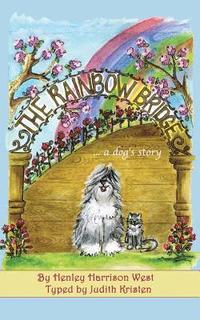 bokomslag The Rainbow Bridge...a dog's story