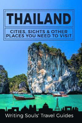 bokomslag Thailand: Cities, Sights & Other Places You Need To Visit