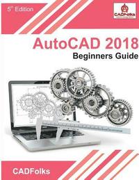 bokomslag AutoCAD 2018 - Beginners Guide