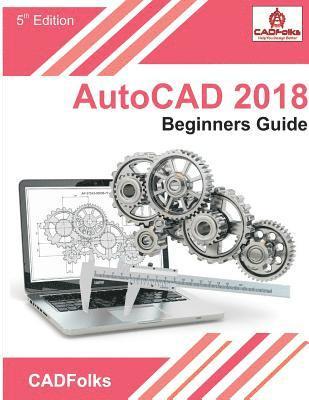 AutoCAD 2018 - Beginners Guide 1