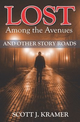 bokomslag Lost Among the Avenues: and Other Story Roads