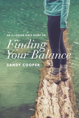 Finding Your Balance: An 11-Lesson Bible Study 1