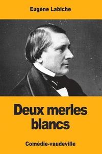 bokomslag Deux merles blancs