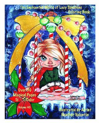 bokomslag The Enchanted World Of Lacy Sunshine Coloring Book: Fairies, Sprites, Dragon Flower Pot Hatchlings, Unicorns Coloring Book All Ages Volume 40
