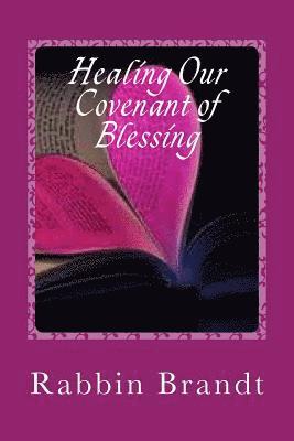 Healing Our Covenant of Blessing: In Messiah Yeshua 1