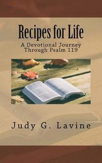 bokomslag Recipes for Life: A Devotional Journey Through Psalm 119