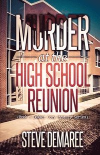 bokomslag Murder at the High School Reunion
