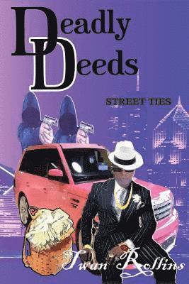 bokomslag Deadly Deeds: Street Ties