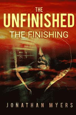 The Unfinished: The Finishing 1