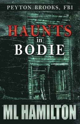 bokomslag Haunts in Bodie