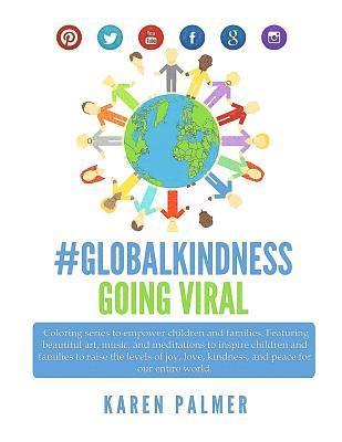 Karen Palmer - #Globalkindness Going Viral Coloring Series (Peace Edition): A Coloring Series to empower children and families, Häftad