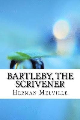 Bartleby, the Scrivener